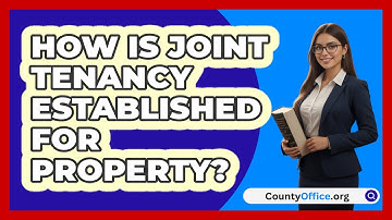 How Is Joint Tenancy Established For Property?