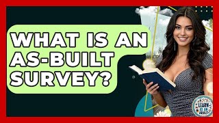 What Is An As-Built Survey? - Learn As An Adult