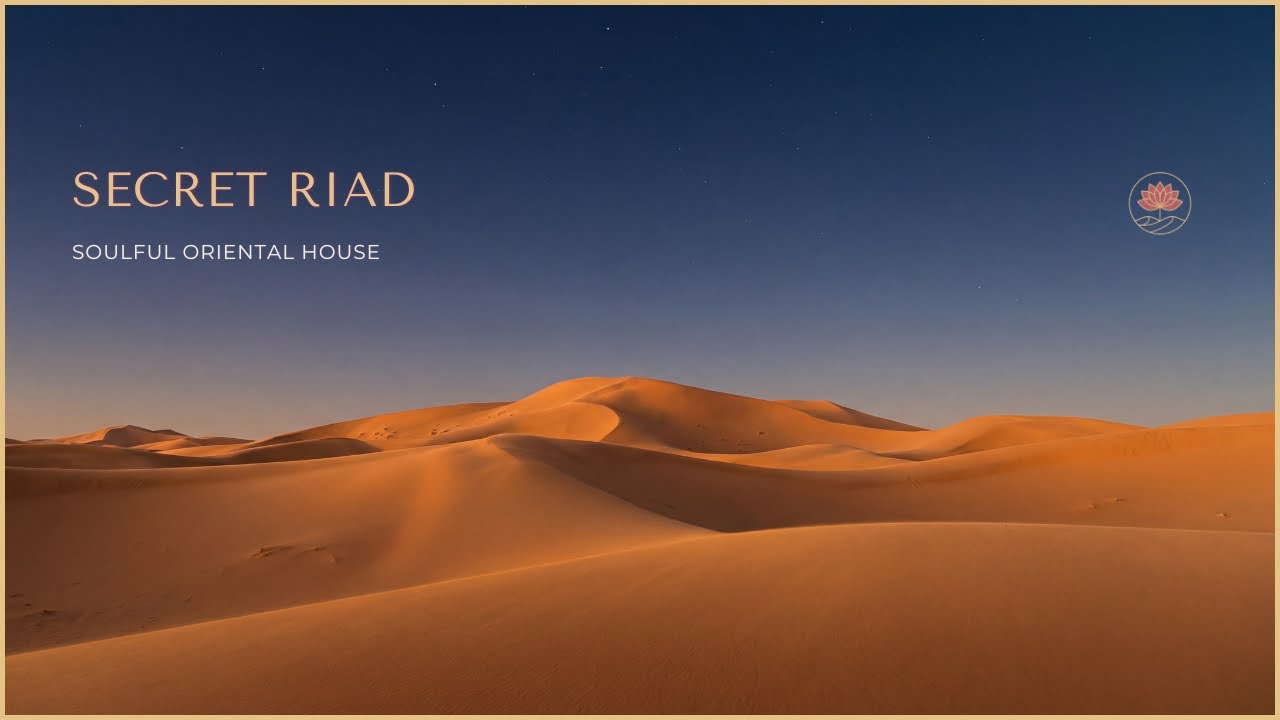 Soulful Oriental Deep House – SECRET RIAD 🏺 | Ney Flute & Melodic Oud Grooves