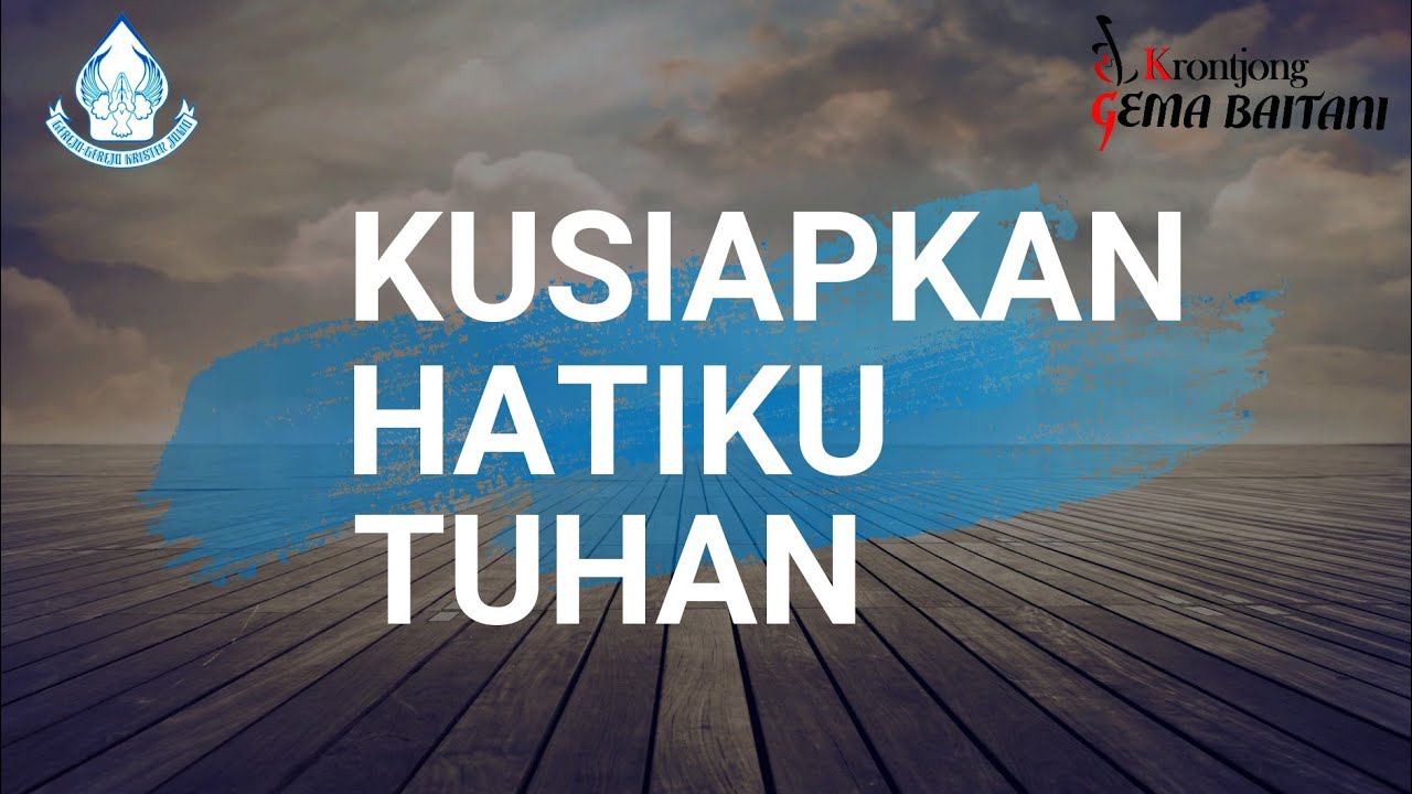 Keroncong Gema Baitani - Kusiapkan Hatiku Tuhan