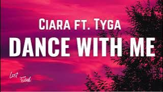Ciara - Dance With Me [Lyrics] ft. Tyga