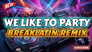 Download lagu WE LIKE TO PARTY - VENGABOYS (BREAKLATIN REMIX)
