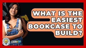 What Is The Easiest Bookcase To Build? - LearnToDIY360.com