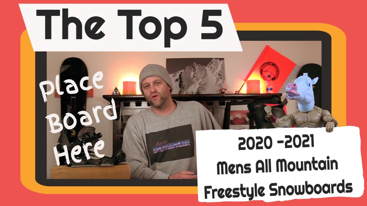 The Top 5 All Mountain Freestyle Snowboards For 2020-2021