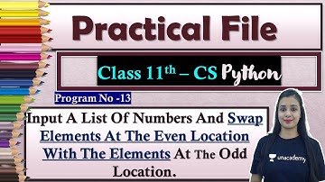 P#13 - Class 11CS - Python Practical File | Suggested Practical List | Swap Even/Odd Index Elements