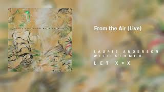 Laurie Anderson with Sexmob - From the Air (Live)