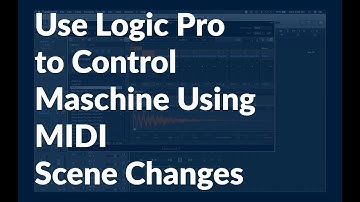 Maschine / Logic Pro X Integration using MIDI Scene Changes