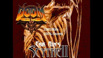 Scythe 2 with Doom 64: Unseen Evil E2M4: Valley of the Queen