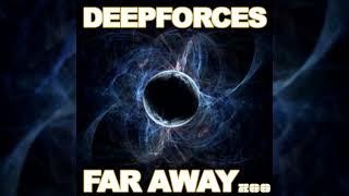 Deepforces - Far Away (High Quality)