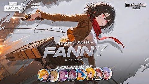 SCRIPT FANNY MIKASA - ATTACK ON TITAN NO PASSWORD | FULL EFFECT & VOICE | NEW PATCH