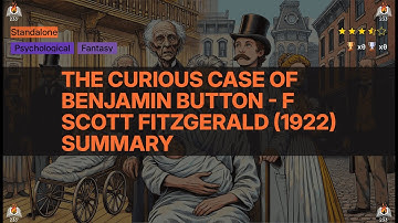 The Curious Case of Benjamin Button - F Scott Fitzgerald (1922) Summary