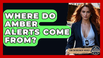 Where Do Amber Alerts Come From? | Law Enforcement Insider