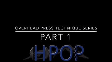 HPOP 4ID: Overhead Press Technique Series - Part 1
