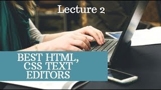 best Text editors/ide for html and css | html lecture 2 |  hindi/urdu | grasp education