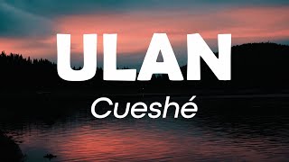 Ulan - Cueshé (Ulan Cueshe Lyrics) chords