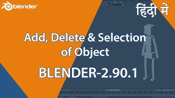 Blender | Add, Delete & Selection of Object | 2.90.1| #Hindi, #Easy #blender