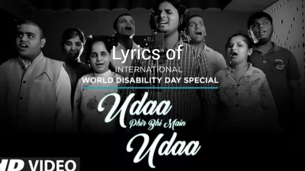lyrics of udaa phir bhi main udaa song ||world disability day special || 18 april 2022