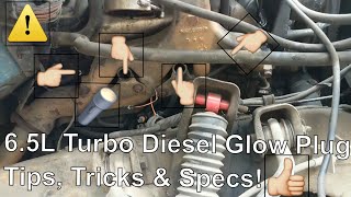 6.5L Turbo Diesel Glow Plug Replacement Tips, Tricks & Specs