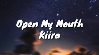 Kiira_Open My Mouth_(Lyric Video)
