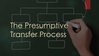 The Presumptive Transfer Process