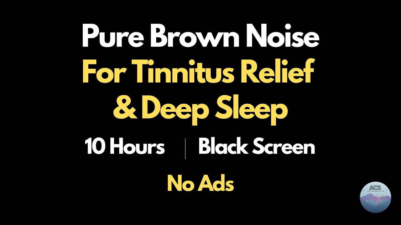 Pure Brown Noise for Tinnitus Relief & Deep Sleep • 10 Hours • Black ...
