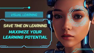 The BEST ways to Learn - Visual Learning