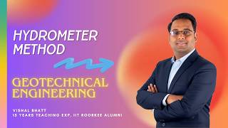 Hydrometer Method for Sedimentation Analysis || Geotechncial Engineering by Vishal Bhatt