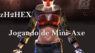 zH2HEX - Epic PB Jogando de Mini axe