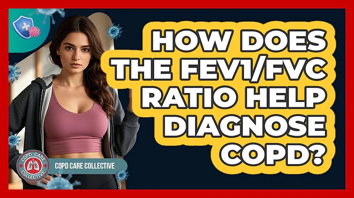 How Does The FEV1/FVC Ratio Help Diagnose COPD? - COPD Care Collective
