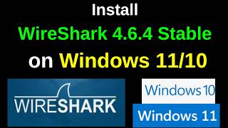 How to Install Wireshark 4.6.4 on Windows 11/10 – Step-by-Step Guide (2026 Latest!)