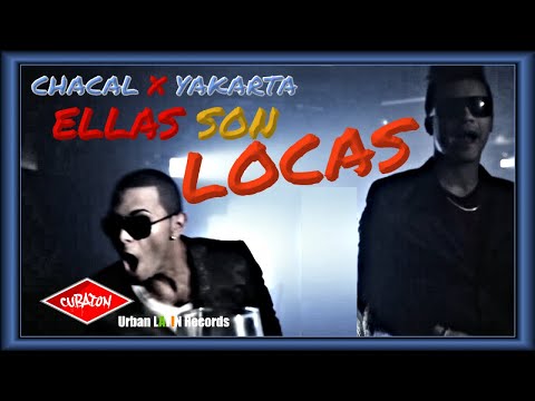 Chacal, Yakarta - Ellas Son Locas