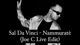 Sal Da Vinci - Nammuratè (Joe C Live Edit)