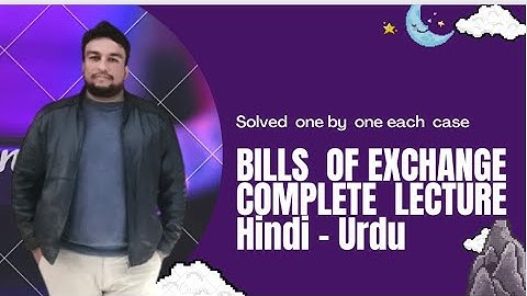 BILLS OF EXCHANGE COMPLETE LECTURE PACKAGE FREE | HINDI - URDU