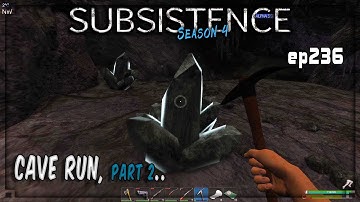Subsistence - S4 - 236 - Cave Run, Part 2.. 👍   - Base building| survival games| crafting