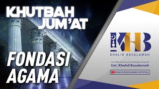 Khutbah Jum'at: Fondasi Agama - Khalid Basalamah (KEMENKEU, Sul-Sel)