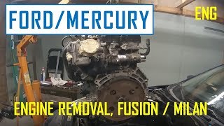 Ford Fusion   Mercury Milan Engine Removal