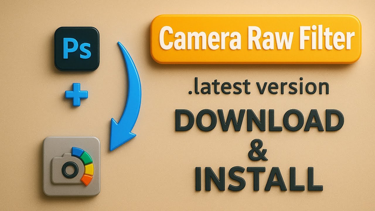 Camera Raw Filter Finial Version Download and installed || Camera Row ...