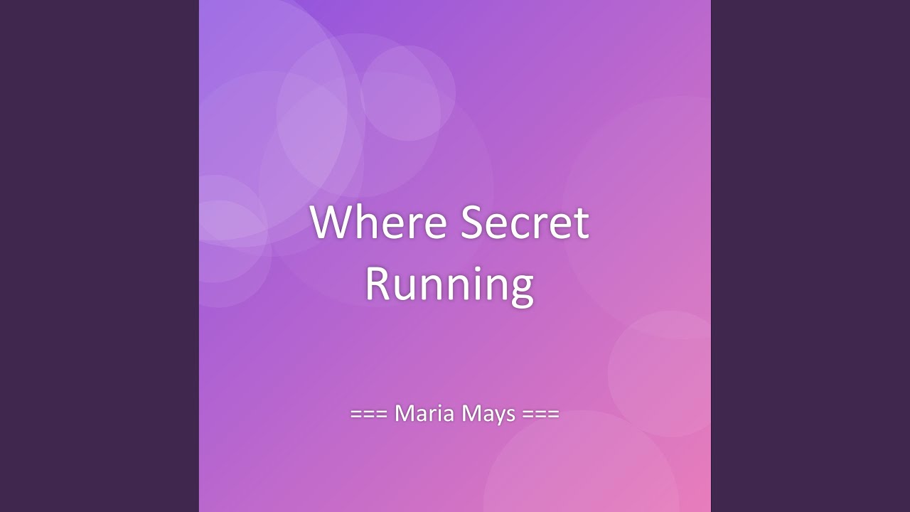 Where Secret Running