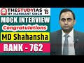  mock interview  md shahansha rank  762 upsc 2023  manikant singh  upsc result