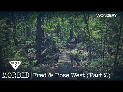 Fred Rose West Part 2 Morbid Podcast