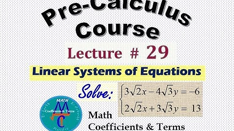 Pre-Calc Course, Lec # 29 (Linear Systems of Equations)