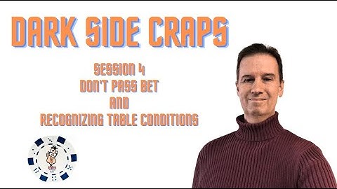 Dark Side Craps - Session 4. Using the Don