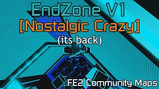 (IT'S BACK) // EndZone V1 (Remake) [Nostalgic Crazy] | FE2 Community Maps
