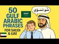 Working In Saudi Or UAE Learn These 50 Essential Gulf Arabic Phrases