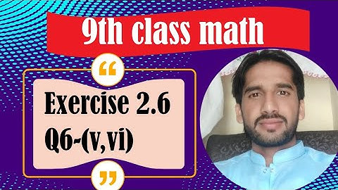 Class 9th Math Unit-2 Exercise 2.6 Question6 (v,vi)-E.X 2.6 Q6 (v,vi)-By Saddam Anjum-PTB