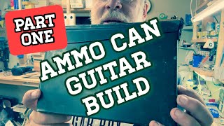 Ammo Can Guitar Build - Part One - New Merch from Patterson Ceramics