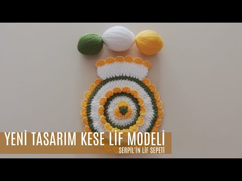 Serpilin Lif Sepeti - Yeni Tasarım Kese Lif Modeli ( Tasarım @nurteninelişidünyası )