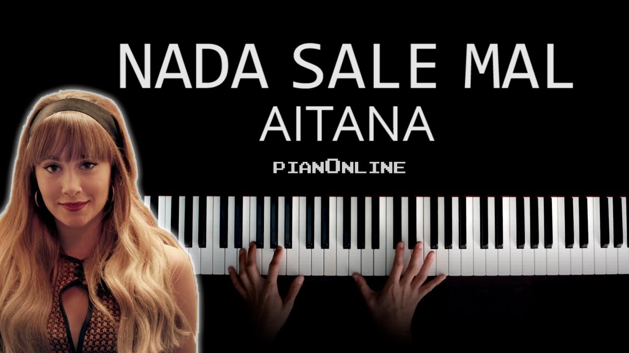 Aitana Nada Sale Mal Piano Tutorial Cover + ACORDES y Letra