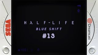 [DC] Half-Life (Unreleased) (#13: Blue Shift)