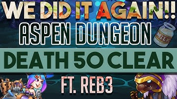 Aspen Dungeon Death 50 We did it!! (again) LETS GOOOOO~